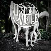 Despised Virtue : Divisions